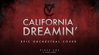 California Dreamin  Vince Cox feat Laura Currie The Mamas amp the Papas Epic Cover [upl. by Eleanora]