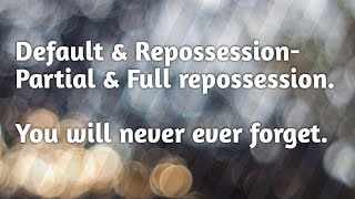 Default and Repossession Hire Purchase System Full repossession and Partial Repossession [upl. by Lasala]