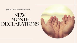 Declarations for a new month  Biblical declarations  New month  Declarations  Blessed new month [upl. by Airyk]