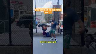 Pro dunker vs Old man part 2 hgnext streetball nyc georgethemessiah [upl. by Antonio438]