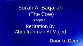 Surah AlBaqarah The Cow Abdulrahman AlMajed Quran Recitation [upl. by Ayotas972]