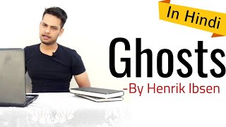 Ghosts Play by Henrik Ibsen in Hindi Summary Explanation [upl. by Roberto]