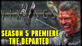 Vikings Season 5 Episode 1 quotThe Departedquot Recap and Review  SEASON PREMIERE [upl. by Yazbak493]