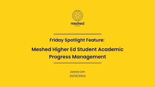 Meshed Higher Ed Feature Student Academic Progress Management [upl. by Irtimid524]