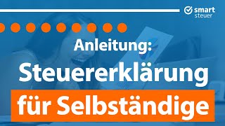 Steuererklärung 2023 für Selbständige Anleitung  Selbständige Steuererklärung 2023 selber machen [upl. by Calle]