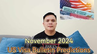 November 2024 US Visa Bulletin Predictions [upl. by Narik]