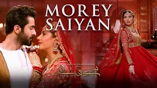 Morey Saiyaan  Parey Hut Love  Zebunnisa Bangash  Maya Ali  Full HD Music Video [upl. by Swigart971]