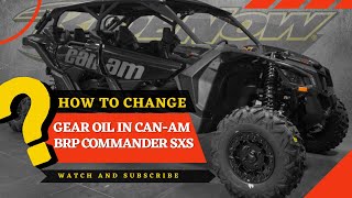 How To Change Gear Oil In Can Am Brp Commander SxS [upl. by Mallen]