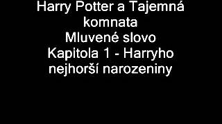 Harry Potter a Tajemná komnata Mluvené slovo  Kap 1  Harryho nejhorší narozeniny [upl. by Smiley]