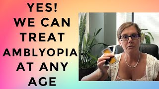 Never Too Late To Treat Amblyopia [upl. by Aluino]