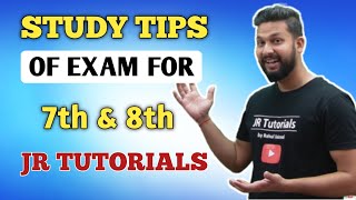 Study Tips of Exam for 7th amp 8th Standard Students  JR Tutorials [upl. by Gaughan]