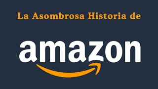 La Asombrosa Historia de Amazon [upl. by Sukramed298]