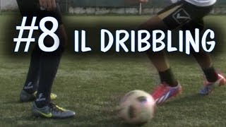 CALCIO  COME È FATTO UN DRIBBLING  FONDAMENTALE 8 [upl. by Nitsruk]