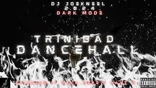 Trinibad Mix 2024 PT2 TriniDancehall Mix 2024 Kman 6ixxVybz Kartel Teejay amp MoreDJ JoeKneel [upl. by Atilehs]