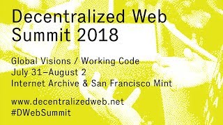 Decentralized Web Summit 2018 — Day 1 — Hash Lounge [upl. by Ches]