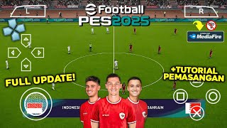 eFootball PES 2025 PPSSPP Download Fix Squad Timnas🇮🇩 Full Real Face New Transfers High Graphics [upl. by Nnyleak]