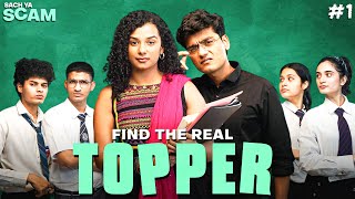 Find The School Topper  Sach ya Scam  SlayyPop [upl. by Drol]