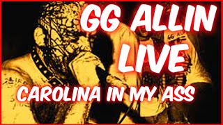 GG Allin  Live  Carolina In My Ass [upl. by Corby158]