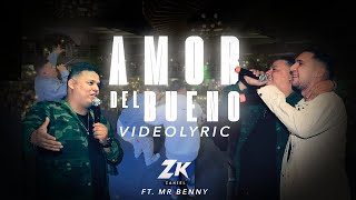 Zakiel Mr Benny  Amor del Bueno Official Lyric Video Tour Vision Group [upl. by Ardnod]