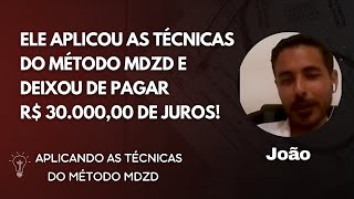 Ele aplicou as técnicas do método MDZD e deixou pagar R3000000 DE JUROS [upl. by Notac]