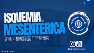 Isquemia mesentérica en urgencias  Dr Giovanny Muñoz [upl. by Hampton]