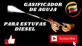 29 GASIFICADOR DE AGUJA PARA ESTUFA DIESEL paso a paso [upl. by Froehlich951]