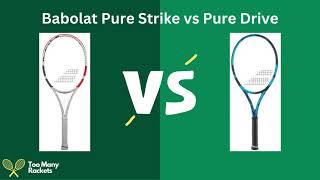 Babolat Pure Strike vs Pure Drive Racket Comparison [upl. by Dyna]