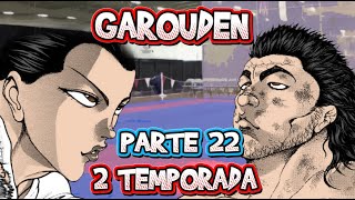 HIMEKAWA VS NAGATA  GAROUDEN 2 TEMPORADA  SAGA TORNEIO HOKUSHINKAN  PARTE 22 [upl. by Aikahc99]