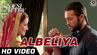 Albeliya Official Video HD  Desi Kattey  Jay Bhanushali Sasha Agha Akhil Kapur amp Tia Bajpai [upl. by Ninon]