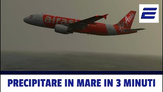 ⚫️ PRECIPITARE IN MARE IN 3 MINUTI  ✈️ Volo AirAsia 8501 [upl. by Parker]