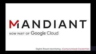 Mandiant Digital Threat Monitoring  Compromised Credential Overview [upl. by Akkeber]