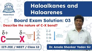 Class 12th Haloalkane and Haloarenes Describe the nature of CX bond masterchem [upl. by Braasch885]