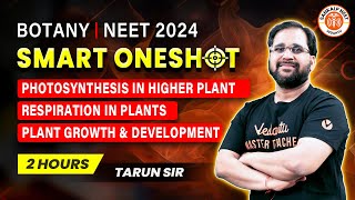 PLANT PHYSIOLOGY ONE SHOT  NEET 2024  SMART ONE SHOT  NEET 2024  BOTANY BY TARUN SIR [upl. by Chasse]