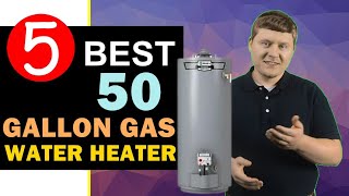 Best 50 Gallon Gas Water Heater 2024 🏆 Top 5 Best 50 Gallon Gas Water Heater Reviews [upl. by Sivat]