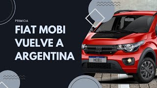 ¡PRIMICIA Fiat Mobi vuelve a Argentina [upl. by Oramlub]