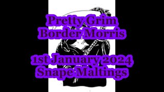 Pretty Grim Border Morris 1st January 2024 Snape Maltings [upl. by Kaden327]