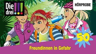 Die drei   Folge 50 Freundinnen in Gefahr Jubiläumsfolge  Hörprobe zum Hörspiel [upl. by Damali479]