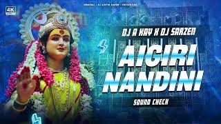 AIGIRI NANDINI NAVRATRI SPACIAL SONG  SOUND CHECK DJ AA KAY X SARZEN X DJ ADITYA KARON [upl. by Lyckman]