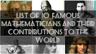 10 famous Mathematicians and Their Contributions to the World 2018 [upl. by Anillek]