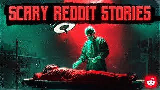 I Woke Up During the Operation  20 True Scary Stories from Reddit [upl. by Jayme]