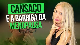 Cansaço na Menopausa Como a Barriga Afeta Sua Energia [upl. by Atteuqal403]