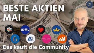 Beste Aktien Mai  das kauft die Community 2024  2 [upl. by Coleen452]