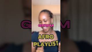 chatty grwm  afro playlist💕 [upl. by Oirretno]