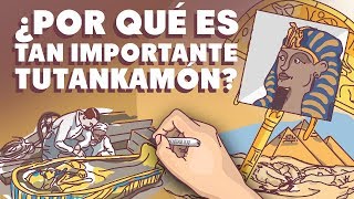 ¿Por qué Tutankamón es tan importante [upl. by Marala]