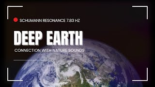 Schumann Resonance 783 Hz  Deep Earth Connection with Nature Sounds  Black Screen [upl. by Samale496]