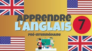 Apprendre langlais PréIntermédiaire leçon 7 niveau A2 [upl. by Twitt66]