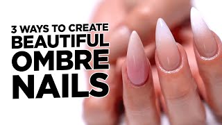 3 Ways to Create Beautiful Ombré Nails [upl. by Yorker]