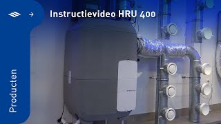 Producten  HRU 400  Instructievideo  Itho Daalderop [upl. by Kelula200]