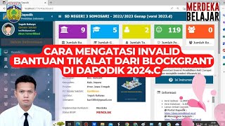 CARA MENGATASI INVALID DENGAN KETERANGAN UPDATE BANTUAN TIK ALAT DARI BLOCKGRANT DI DAPODIK 2024C [upl. by Anoirb102]