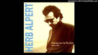 Herb Alpert  Making love in the rain 12 1987 [upl. by Pam427]